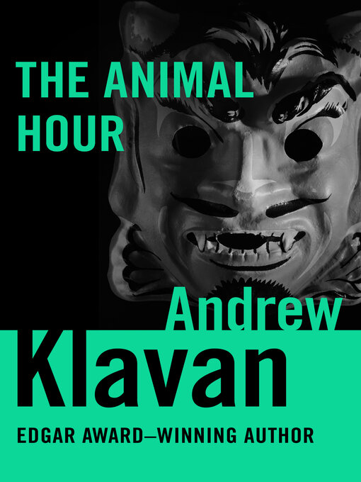 Title details for The Animal Hour by Andrew Klavan - Available